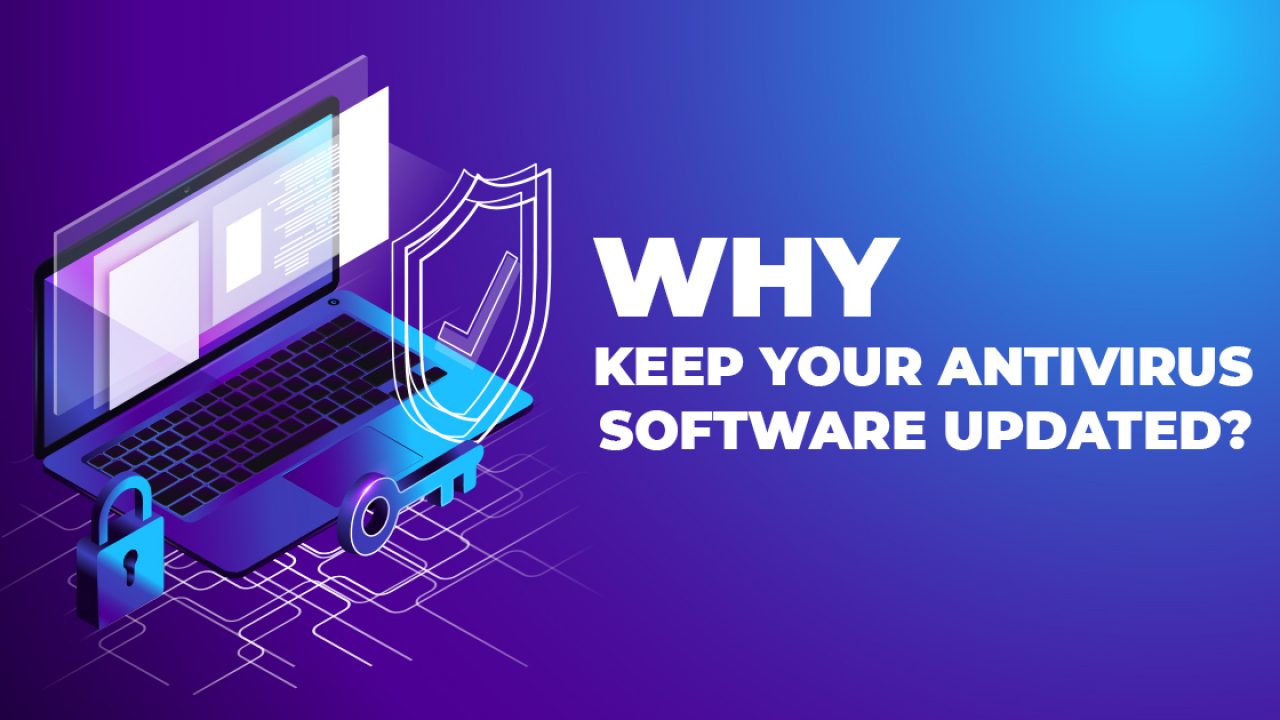 Keep Your Antivirus Software Up To Date