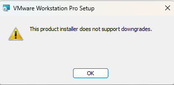 Vmware Workstation This Product Installer Does Not Support Downgrades