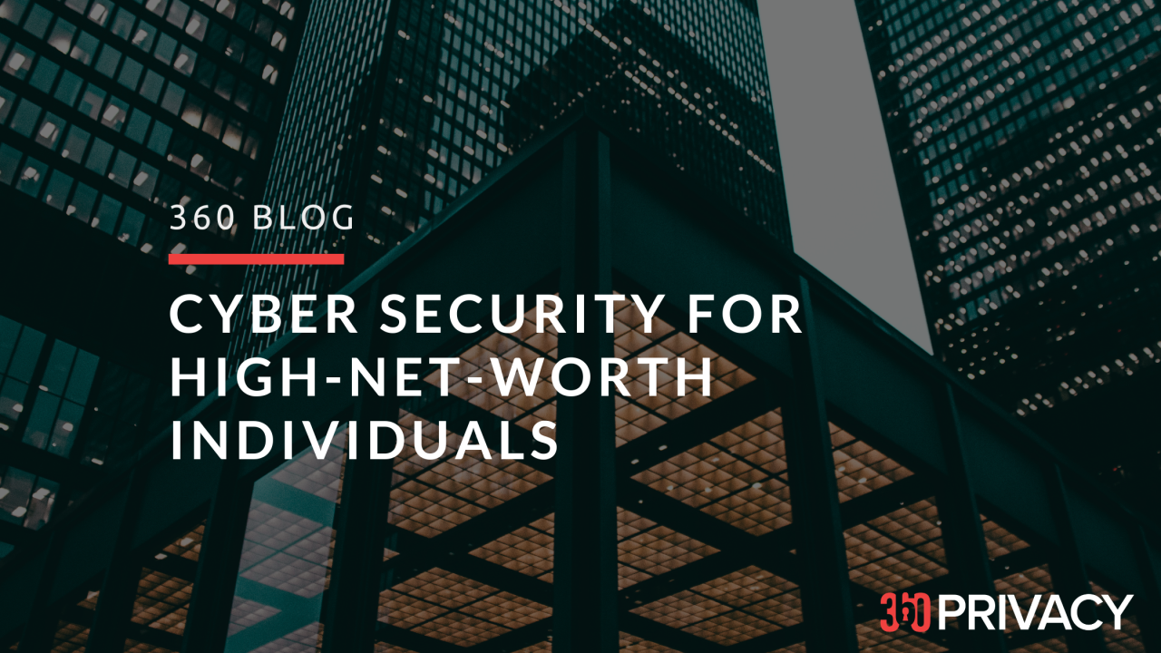 Cybersecurity For High Networth Individuals