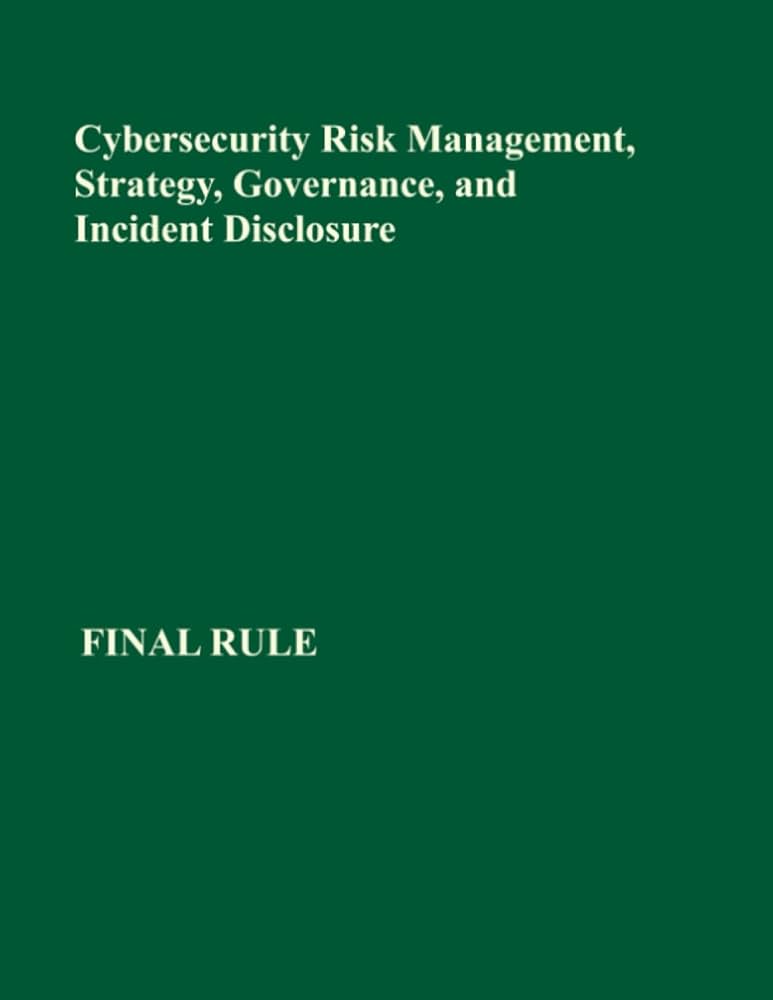 Cybersecurity Risk Management Strategy Governance And Incident Disclosure
