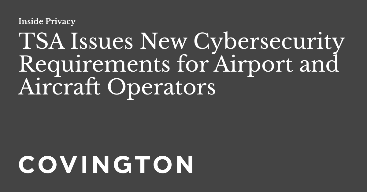 TSA Issues New Cybersecurity Requirements For Airport And Aircraft Operators