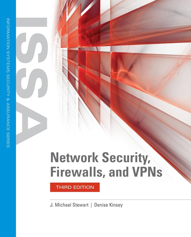 Network Security Firewalls And Vpns J Michael Stewart