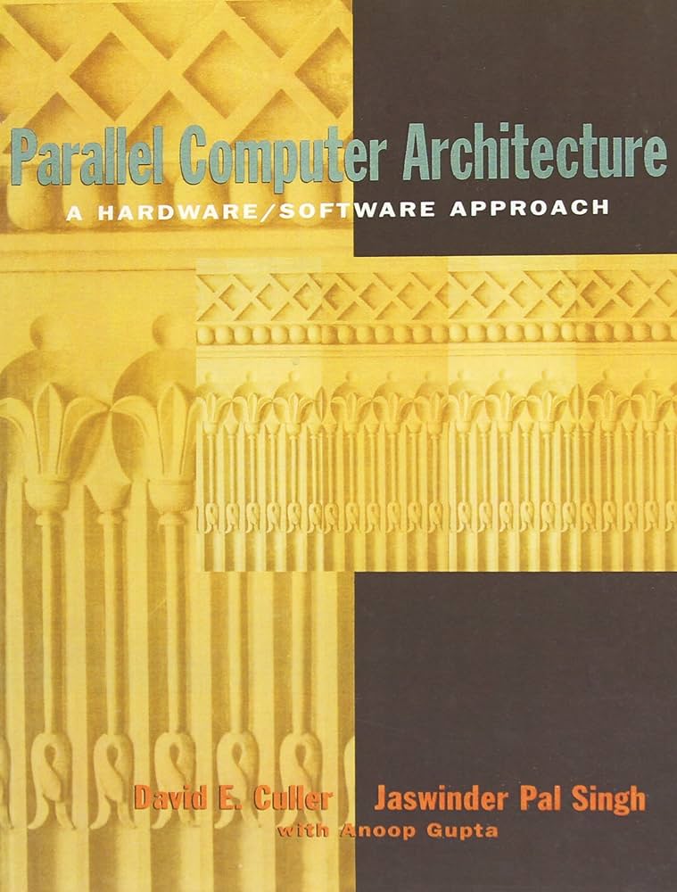 Parallel Computer Architecture A Hardware Software Approach