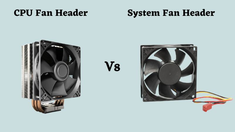Cpu Fans Types Flaps Difference Between CPU Fan And System Fan