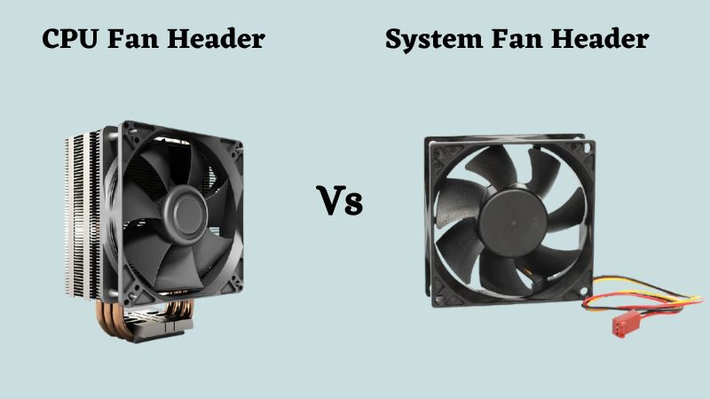 Difference Between CPU Fan And System Fan