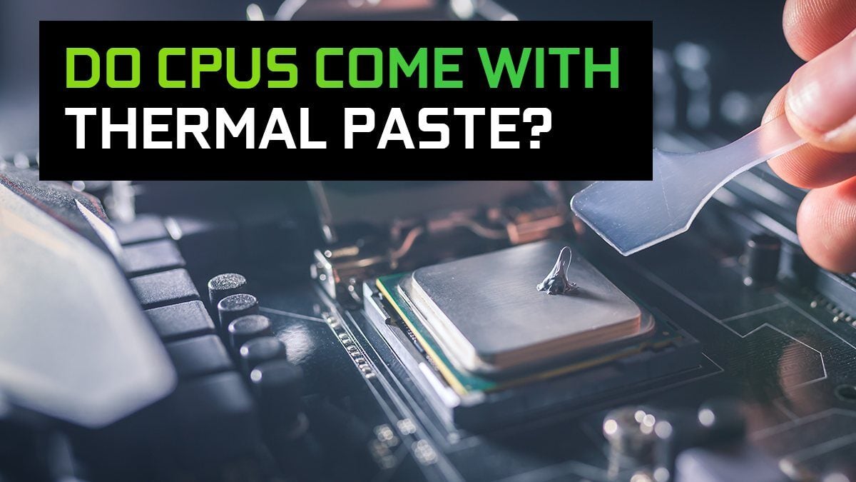 Does Intel CPU Come With Thermal Paste