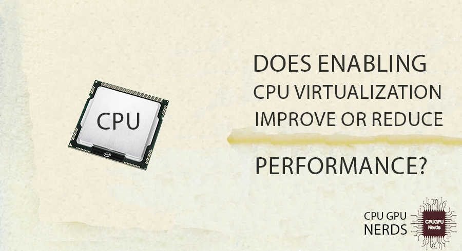 Does CPU Virtualization Decrease Performance