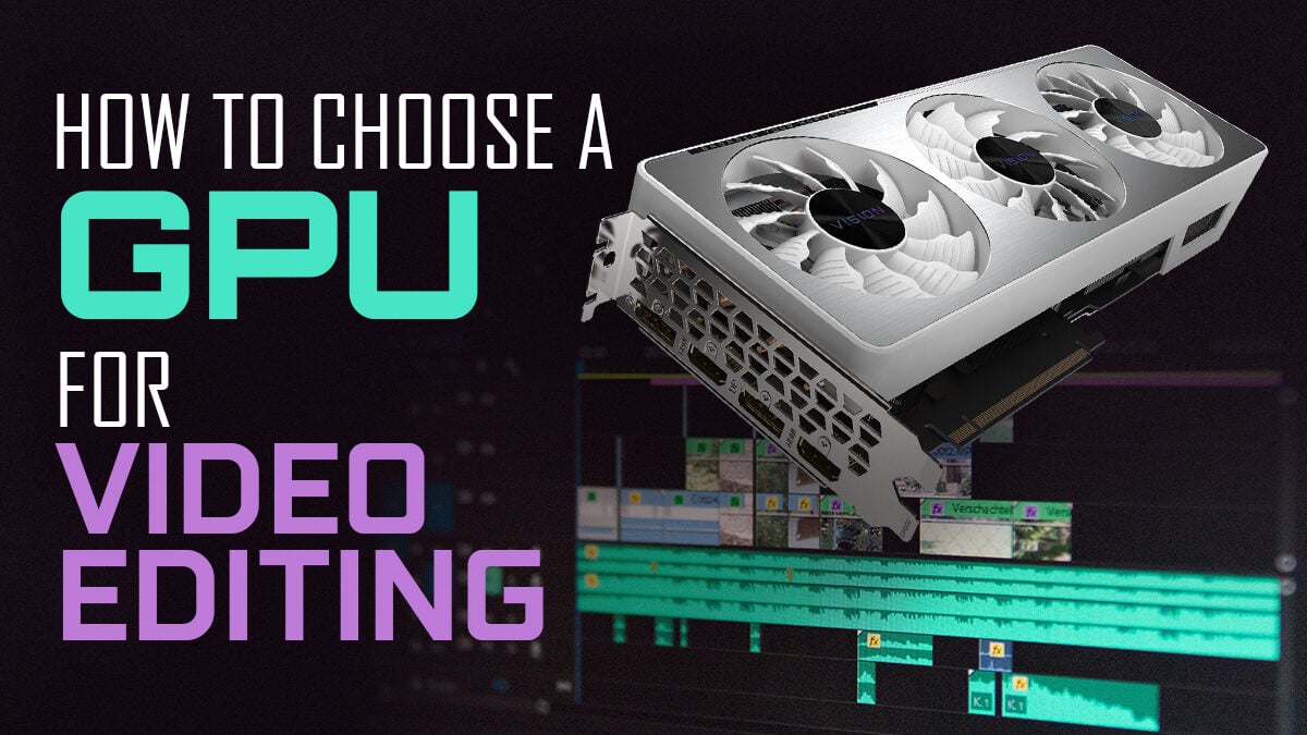 Entry Level Graphics Card For Video Editing