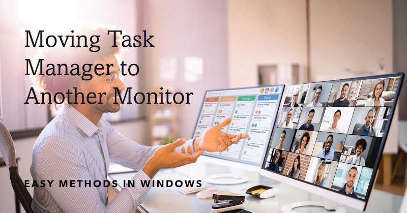 How To Open Task Manager On 2nd Monitor