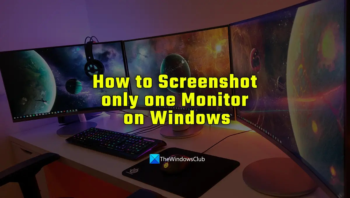 How To Take Screenshot Of Only One Monitor Windows 11