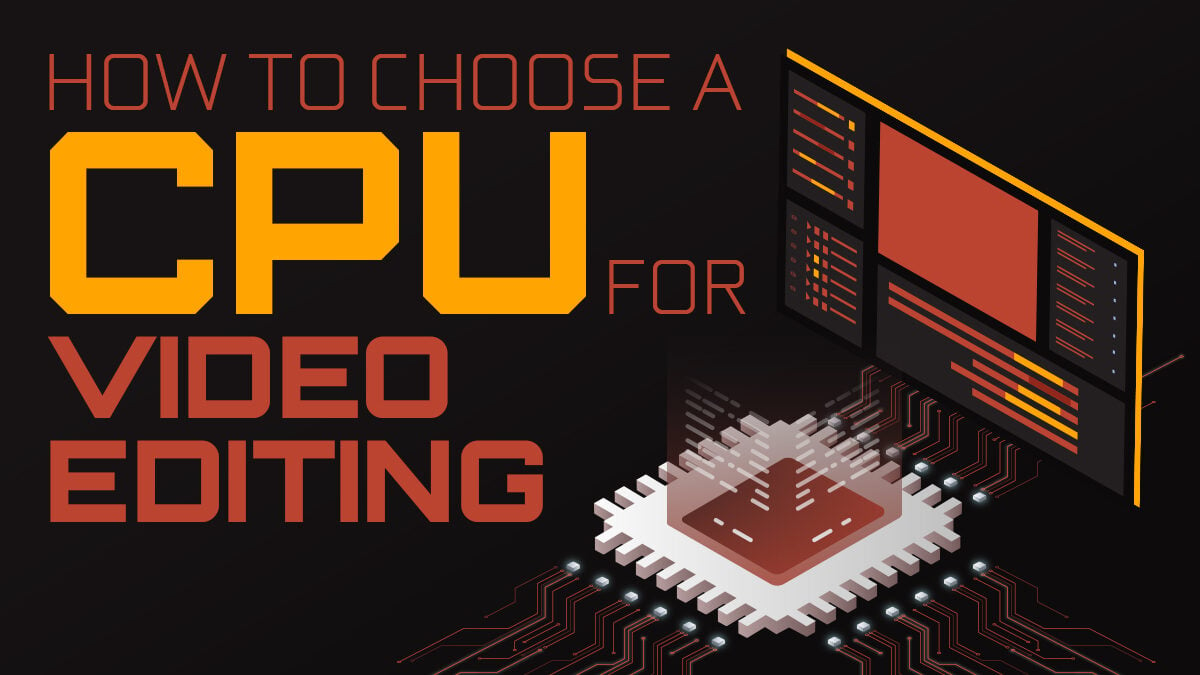 Amd CPU For Video Editing