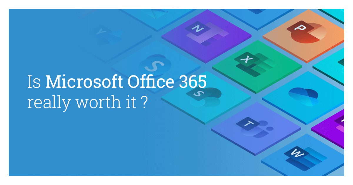 Is Microsoft Office 365 Worth It