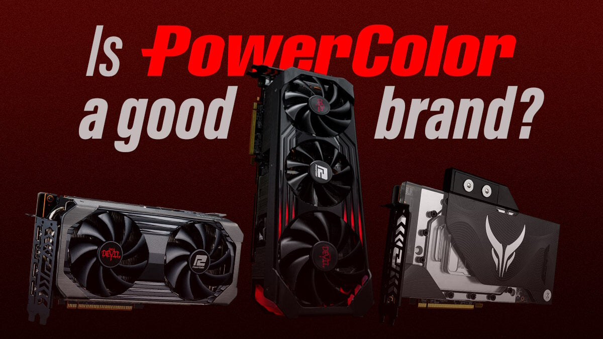 Is Powercolor A Good Graphics Card Brand