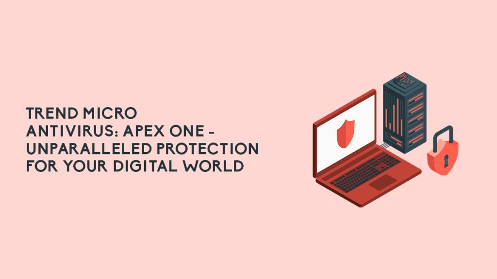 Antivirus Software Protects Against Apex