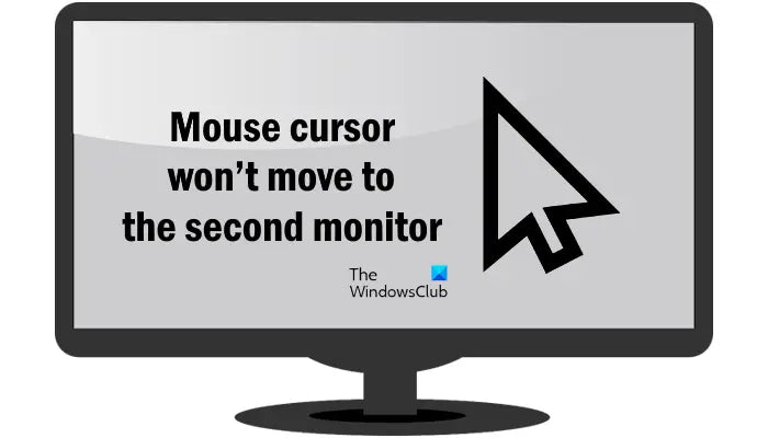 Mouse Won’t Move To Second Monitor Windows 11