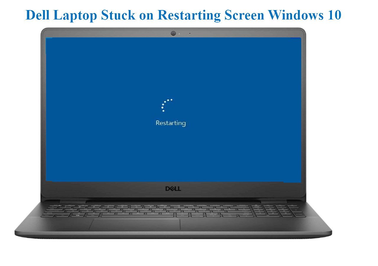 Dell Laptop Stuck On Restarting Screen Windows 11