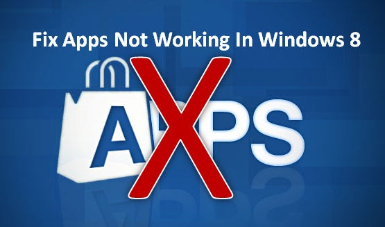 How To Fix Windows 8 Apps Not Launching