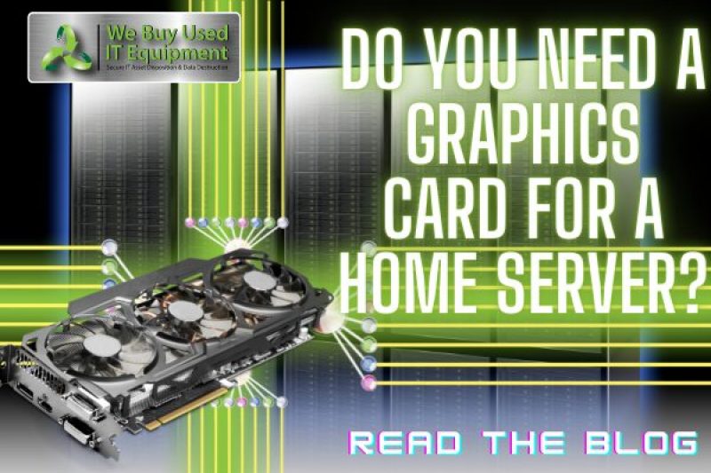 Do You Need A Graphics Card For A Server