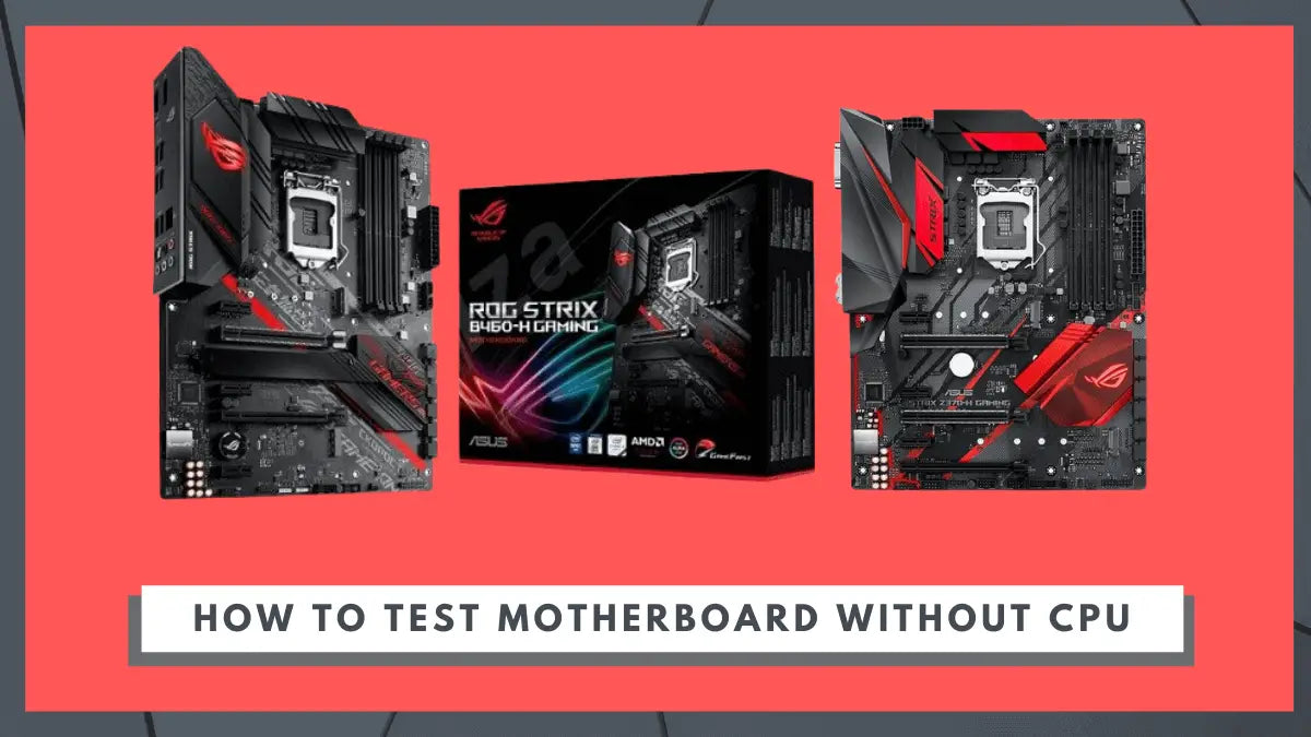 How To Check If Motherboard Is Working Without CPU