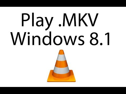 How To Open Mkv File On Windows 8