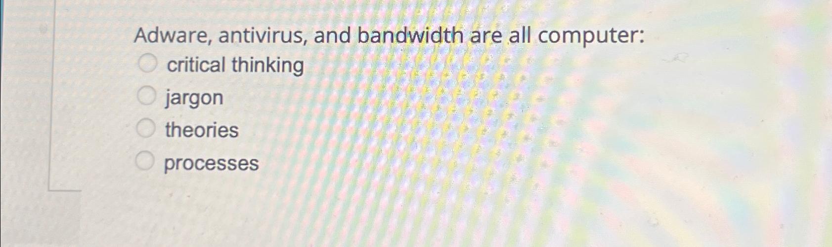 Adaware Antivirus And Bandwidth Are All Computer