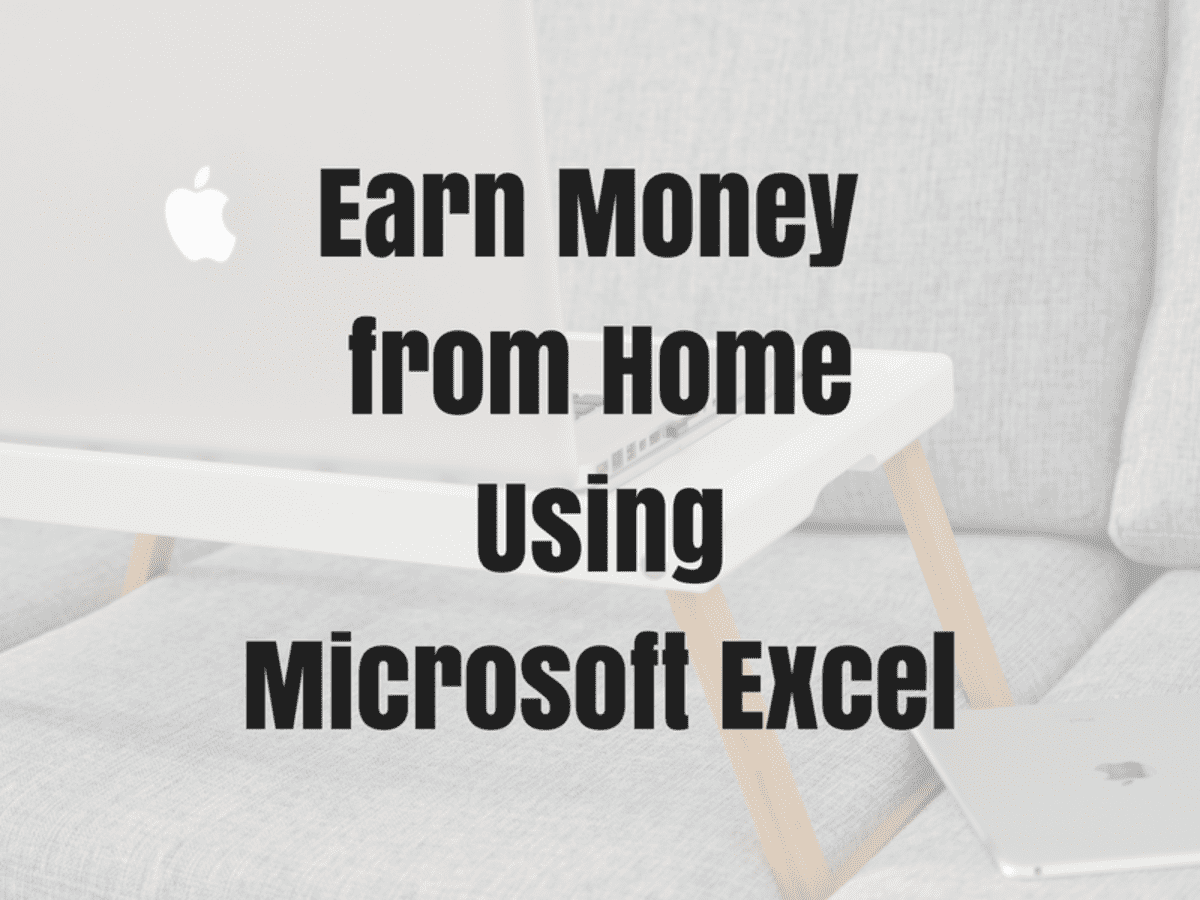 How To Make Money Using Microsoft Excel