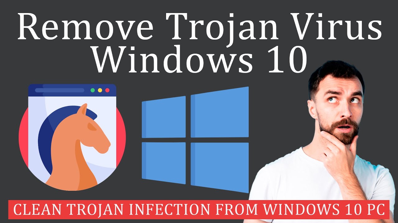 How To Remove Trojan Virus From Windows 10