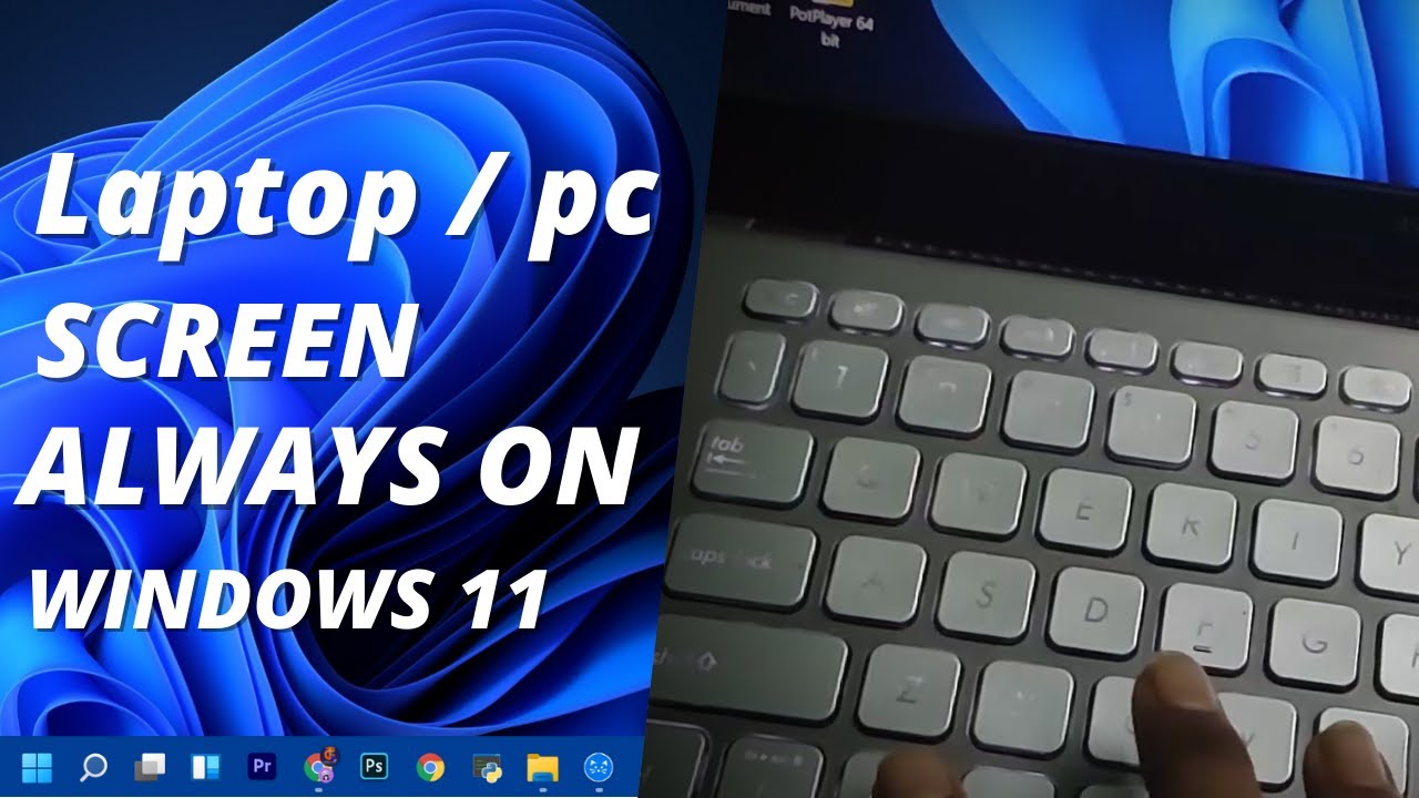 How To Keep Laptop Screen Always On Windows 11