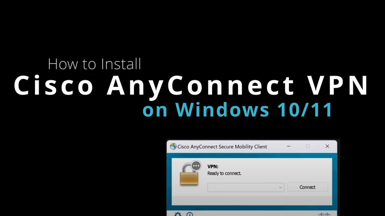 Cisco Anyconnect Secure Mobility Client Download Windows 11