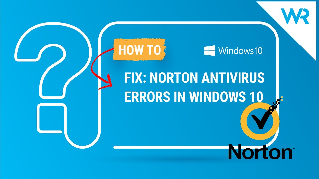 Norton Antivirus Problems With Windows 10