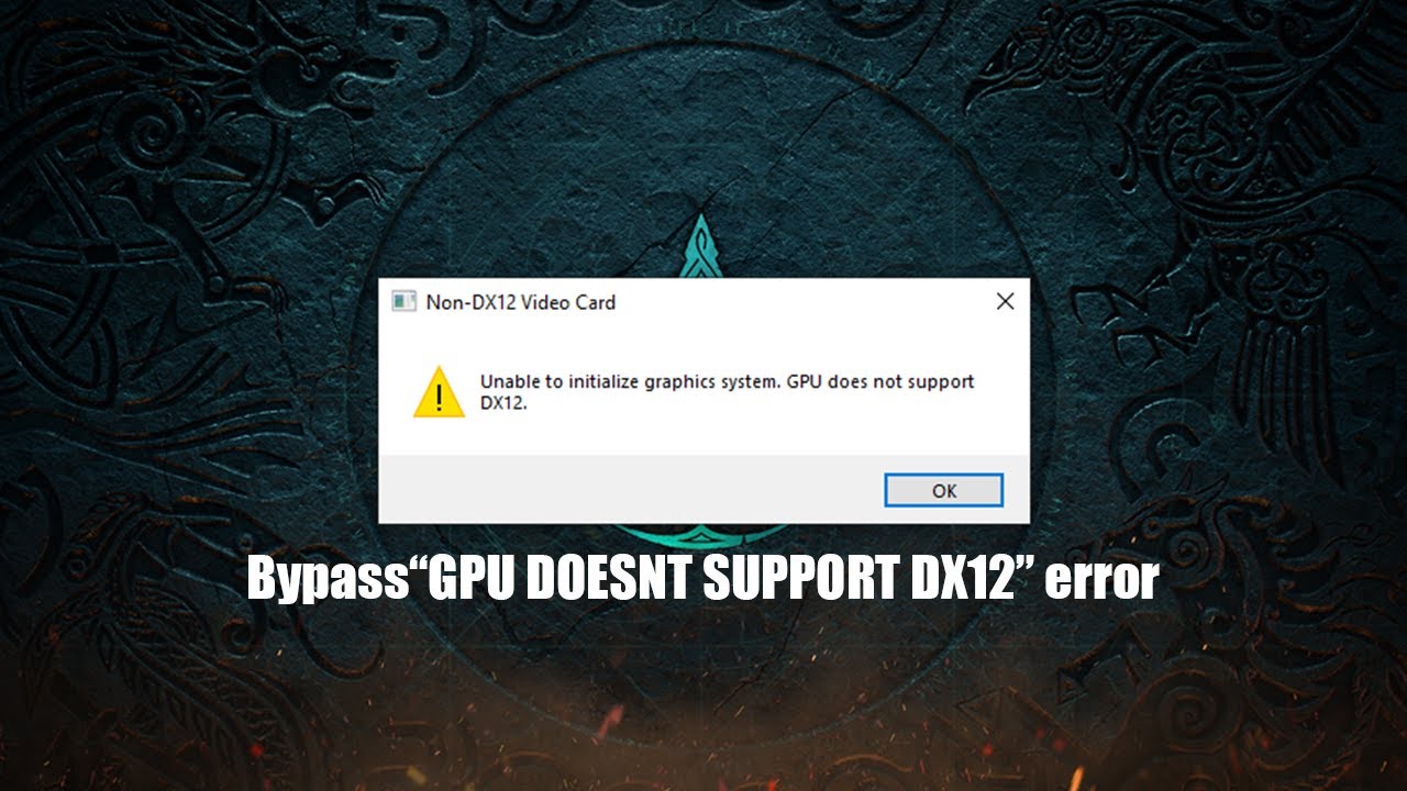 Graphics Card Does Not Support DX12