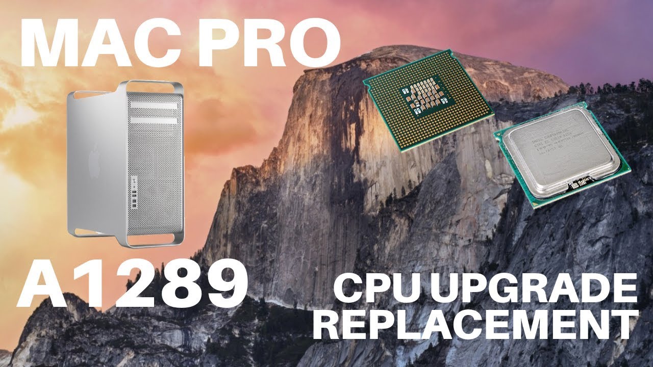Mac Pro A1289 CPU Upgrade