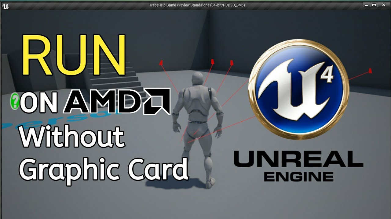 Unreal Engine Without Graphics Card