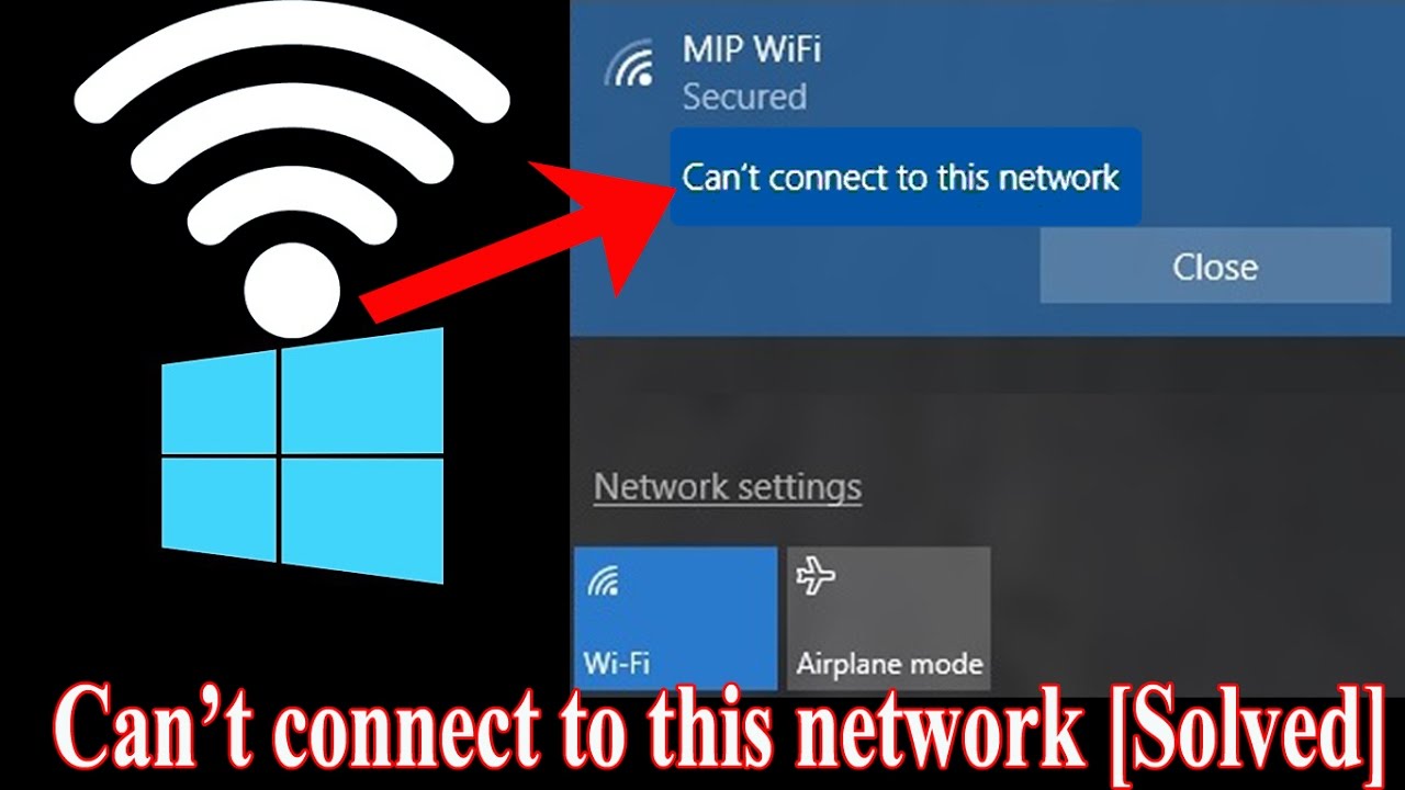 Can’t Connect To This Network Windows 10