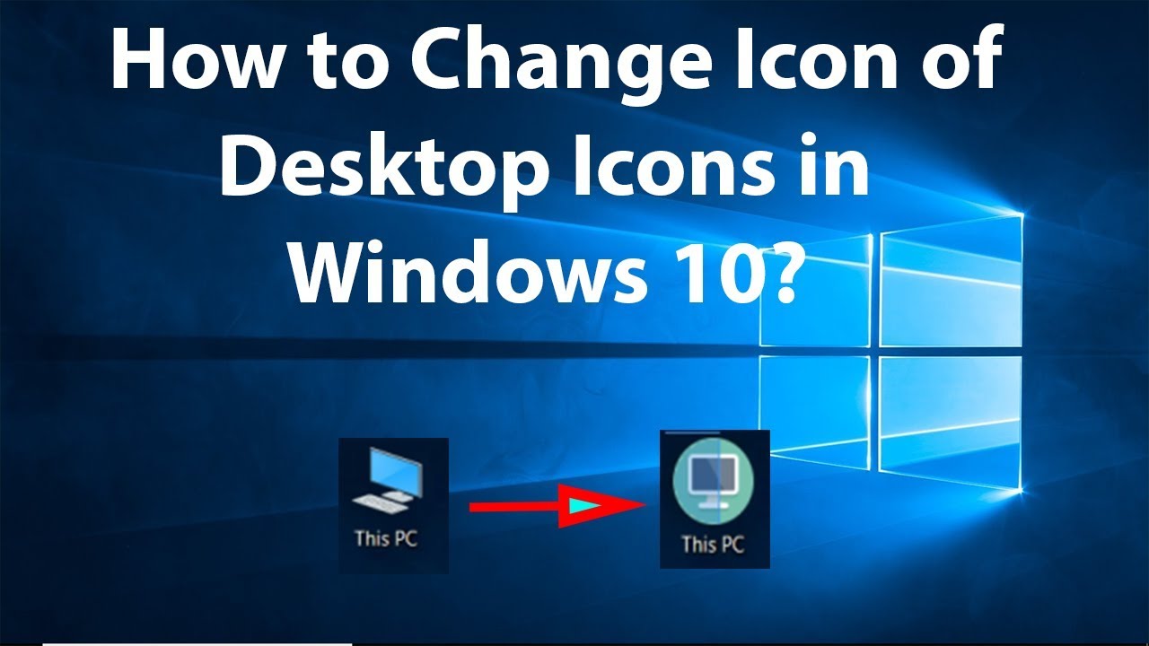 How To Change Desktop Icons On Windows 10