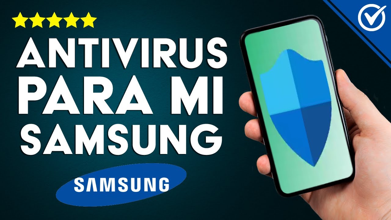 Antivirus Para Celular Samsung Gratis