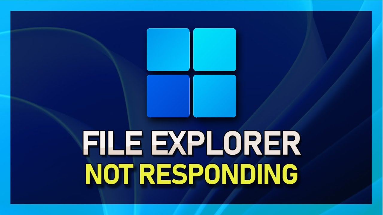 Windows Explorer Not Responding Windows 11