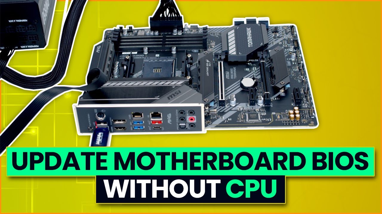 How To Update Mobo Bios Without CPU