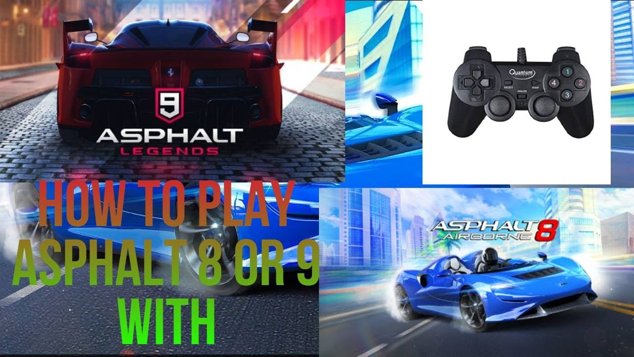 How To Play Asphalt 8 With Gamepad On Windows 10