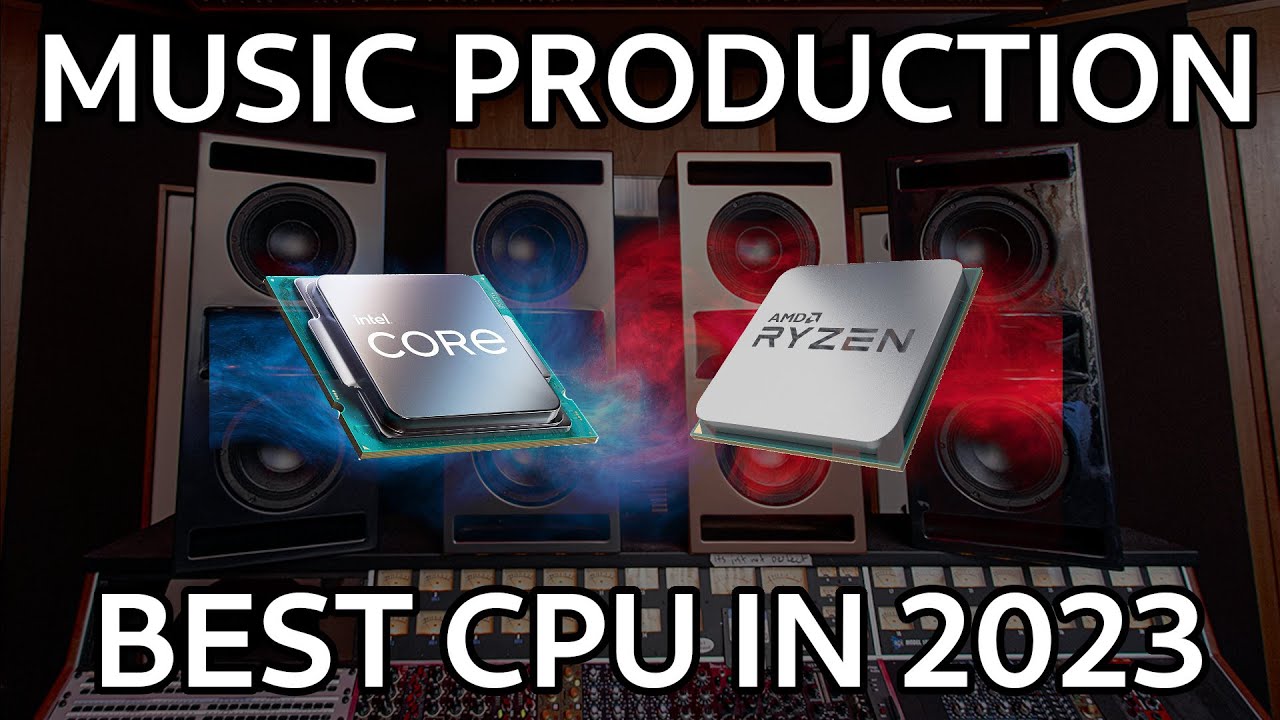 Best Ryzen CPU For Music Production