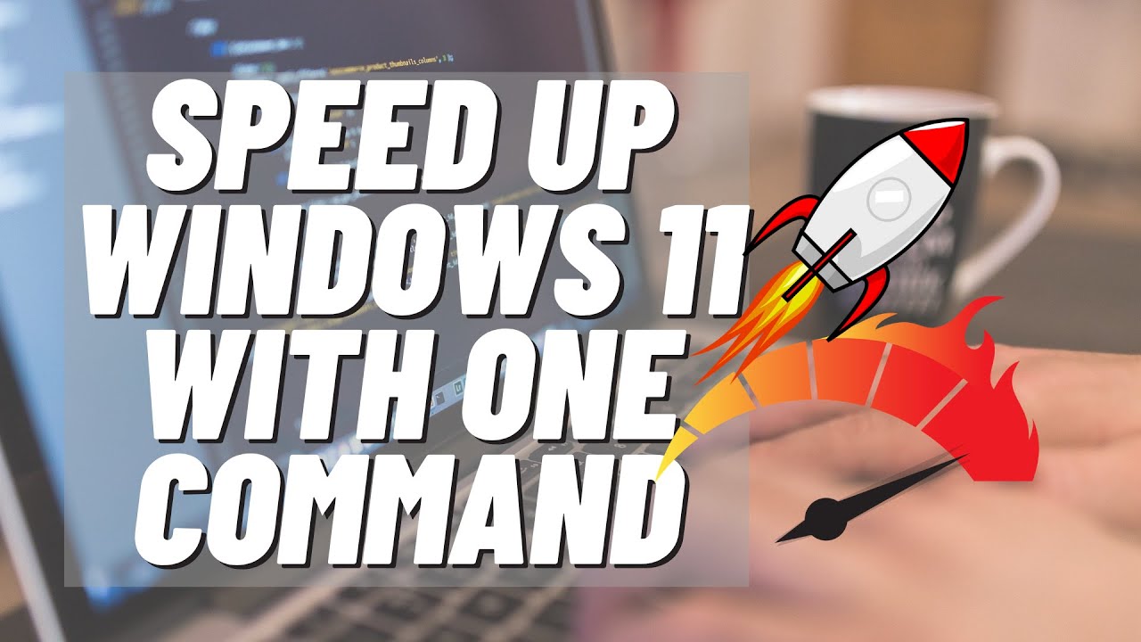 Speed Up Windows 11 With One Command