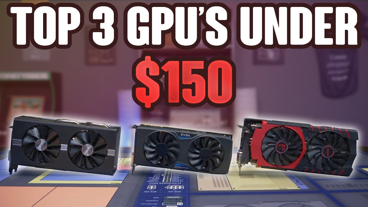 Best Graphics Card Under 150