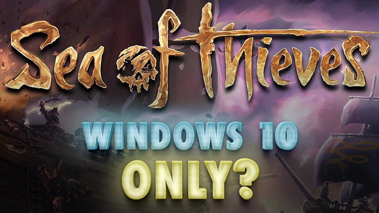 Can I Play Sea Of Thieves On Windows 8