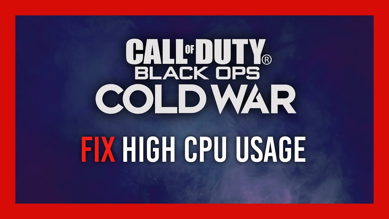 Cold War 100 CPU Usage