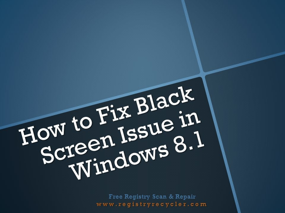 How To Fix Windows 8 Black Screen