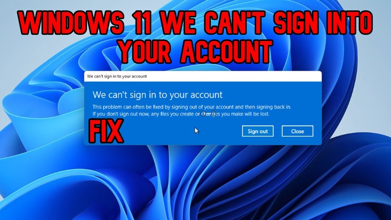 We Can’t Sign Into Your Account Windows 11