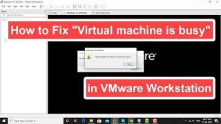 Vmware Workstation Virtual Machine Is Busy