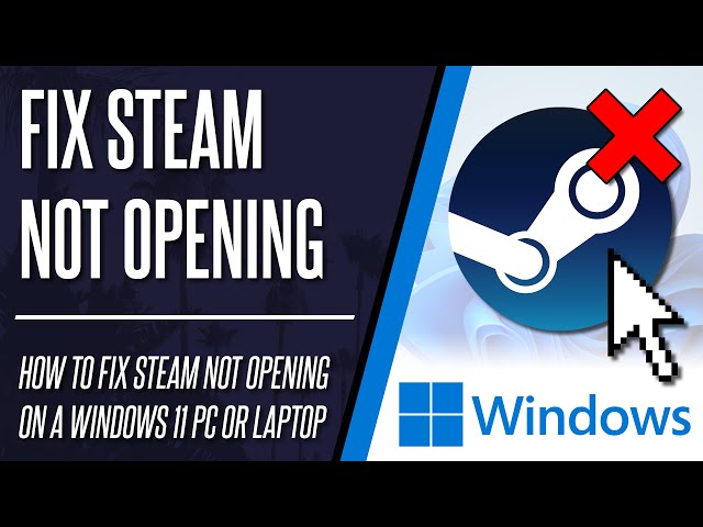 Steam Not Working Windows 11