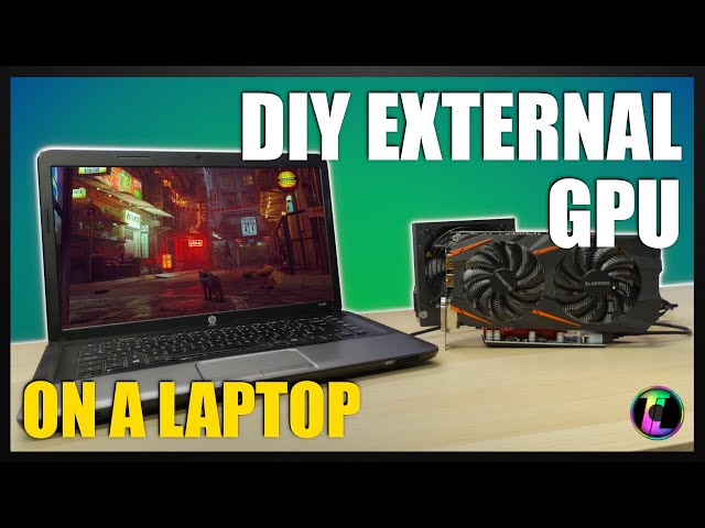 DIY External Graphics Card For Laptop