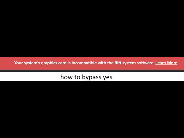 Oculus Your Systems Graphics Card Is Incompatible